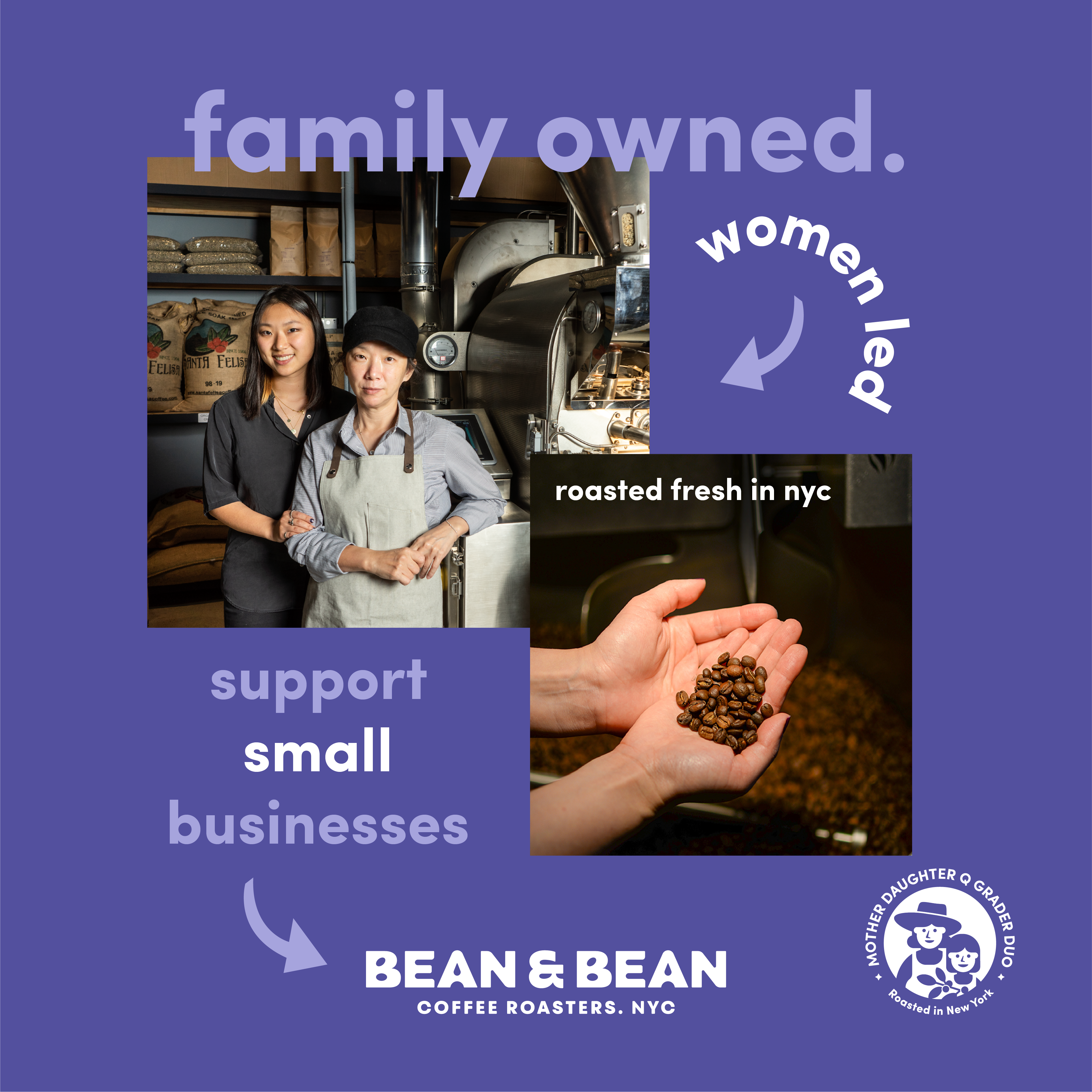 Bean & Bean Coffee Roasters graphic featuring Jiyoon and Rachel, highlighting that the business is family owned, women led, supports small businesses, and roasts coffee fresh in NYC.